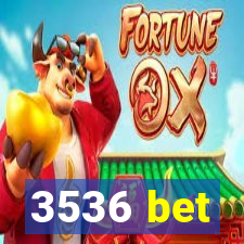 3536 bet